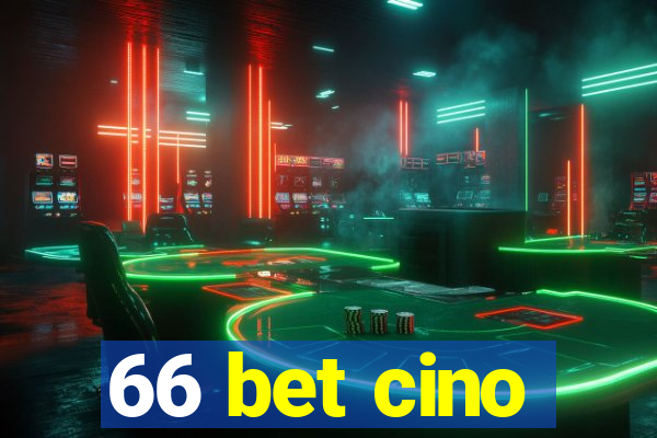 66 bet cino